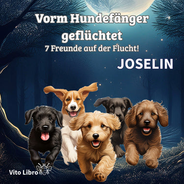 Vorm Hundefänger geflüchtet,  7 Freunde auf der Flucht! Printausgabe