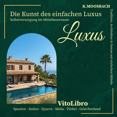 Die Kunst des einfachen Luxus Selbstversorgung im Mittelmeerraum Printausgabe