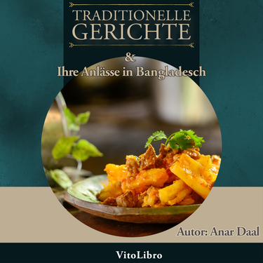 Traditionelle Gerichte & ihre Anlässe in Bangladesch Printausgabe