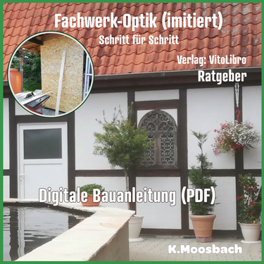 Freistehende Gartenwand in Fachwerk-Look – Digitale Bauanleitung (PDF)